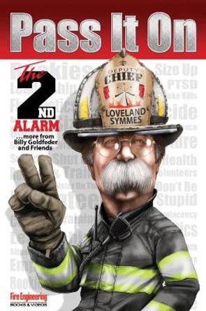 Pass It On: The Second Alarm by Billy Goldfeder 9781593703790