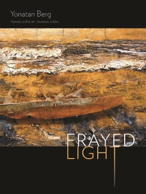 Frayed Light by Yonatan Berg 9780819579133
