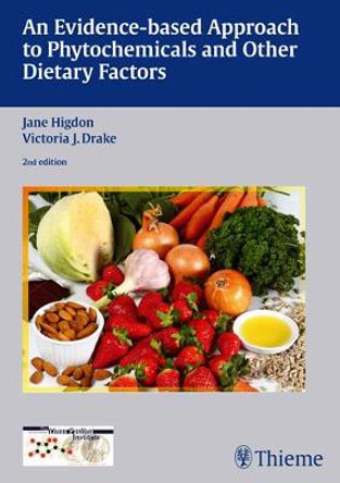 An Evidence-based Approach to Phytochemicals and Other Dietary Factors by Jane Higdon