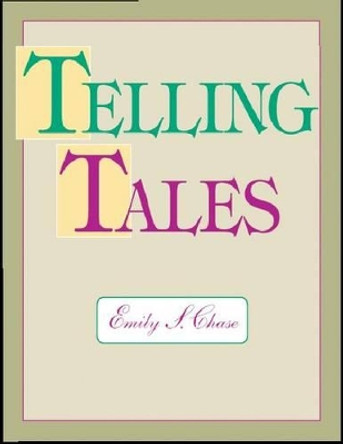 Telling Tales by Emily S. Chasse 9781555706456