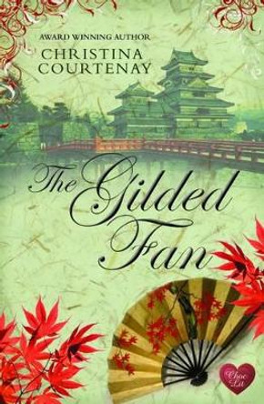 Gilded Fan by Christina Courtenay 9781781890080