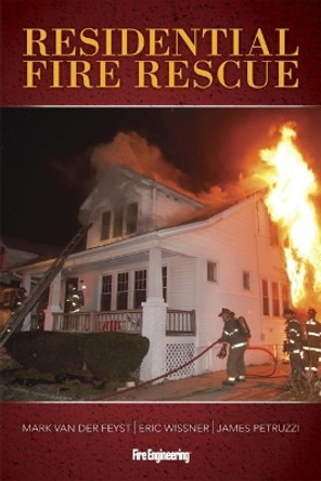 Residential Fire Rescue by Mark van der Feyst 9781593703226
