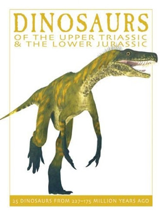Dinosaurs of the Upper Triassic and the Lower Jurassic by David West 9781770858428