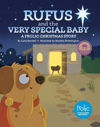 Rufus and the Very Special Baby: A Frolic Christmas Story by Carla Barnhill 9781506417622