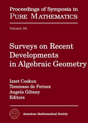 Surveys on Recent Developments in Algebraic Geometry by Angela Gibney 9781470435578