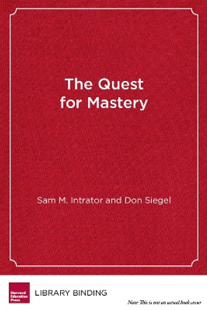 The Quest for Mastery: Positive Youth Development Through Out-of-School Programs by Sam M. Intrator 9781612506609