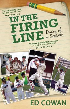 In the Firing Line: Diary of a season by Ed Cowan 9781742233154