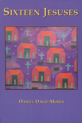 Sixteen Jesuses by Moses 9781550965162