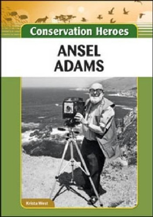 Ansel Adams by Krista West 9781604139464