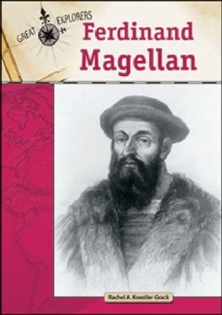 Ferdinand Magellan by Rachel A. Koestler-Grack 9781604134223
