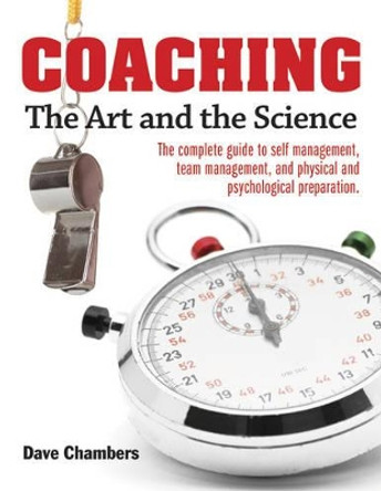 Coaching: The Art and the Science by Dave Chambers 9781770851849