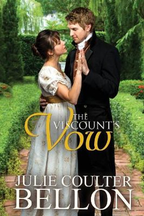 The Viscount's Vow by Julie Coulter Bellon 9780999794685