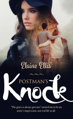 Postman's Knock: The grass is always greener turned out to be an artists impression, not real life at all. by Elaine Ellis 9781861518361