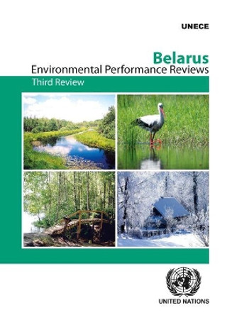 Belarus: third review by United Nations.Economic Commission for Europe.Committee on environmental Policy 9789211171037