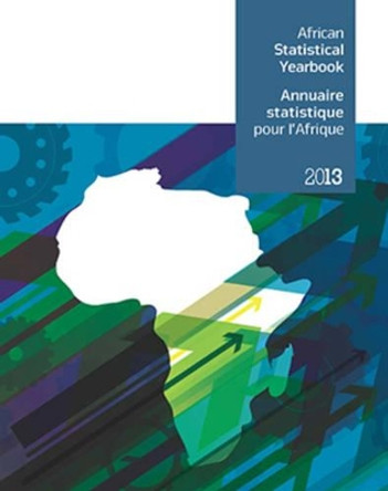 African statistical yearbook 2013 by United Nations: Economic Commission for Africa 9789210251693