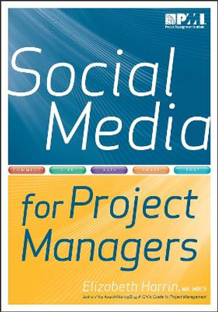 Social media for project managers by Elizabeth Harrin 9781935589112
