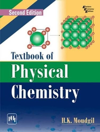 Textbook of Physical Chemistry by H. K. Moudgil 9788120350625