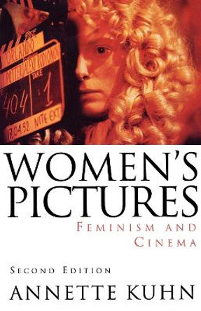 Women's Pictures: Feminism and Cinema by Annette Kuhn 9781859840108