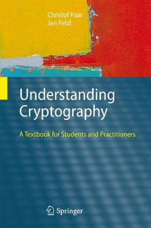 Understanding Cryptography: A Textbook for Students and Practitioners by Bart Preneel