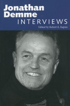 Jonathan Demme: Interviews by Robert E. Kapsis 9781604731187