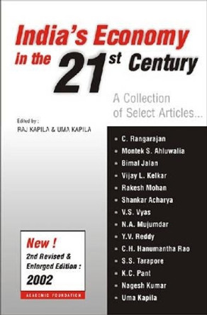 India's Economy in the 21st Century: A Collection of Select Articles by Raj Kapila 9788171882663