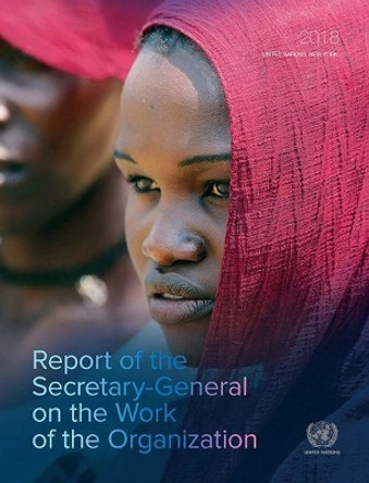 Report of the Secretary-General on the work of the Organization by United Nations Executive Office of the Secretary-General 9789218600080