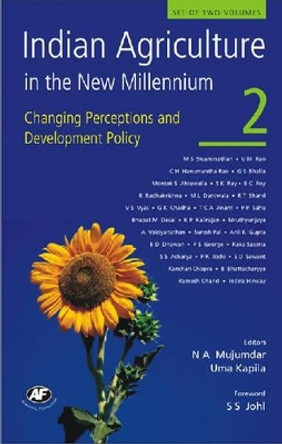 Indian Agriculture in the New Millennium v. 2: Changing Perceptions and Development Policy by N.A. Mujumdar 9788171885145