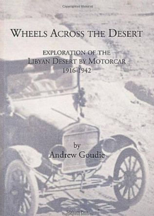 Wheels Across the Desert by Andrew S. Goudie 9781900971072