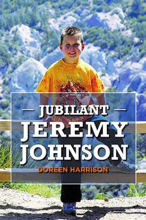 Jubilant Jeremy Johnson by Doreen Harrison 9781910942178