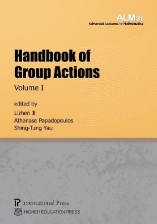 Handbook of Group Actions, Volume I by Lizhen Ji 9781571463005