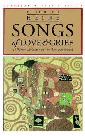 Songs of Love and Grief by Heinrich Heine 9780810113244