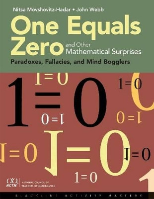One Equals Zero and Other Mathematical Surprises by Nitsa Movshovitz-Hadar 9780873537407