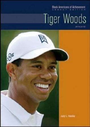 Tiger Woods: Athlete by Judy L. Hasday 9780791097144