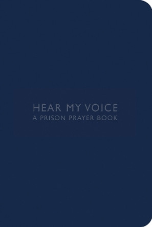 Hear My Voice: A Prison Prayer Book by Robyn Sand Anderson 9781506449609