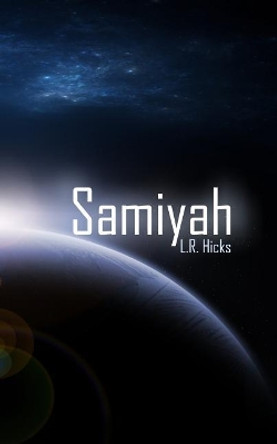 Samiyah by L R Hicks 9780998884318