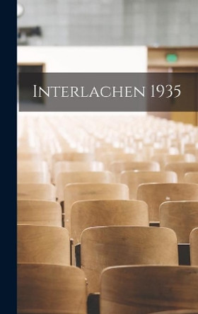 Interlachen 1935 by Anonymous 9781013699429