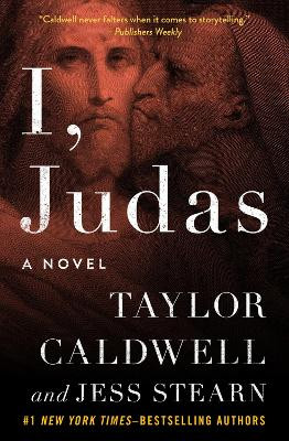 I, Judas: A Novel by Taylor Caldwell 9781504047791