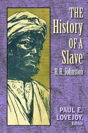 The History of a Slave by H.H. Johnston 9781558765542