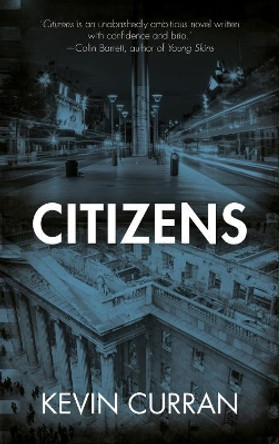 Citizens by Kevin Curran 9781910742259