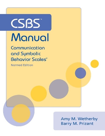 CSBS (TM) Manual: Communication and Symbolic Behavior Scales (CSBS (TM)) by Amy M. Wetherby 9781557666673