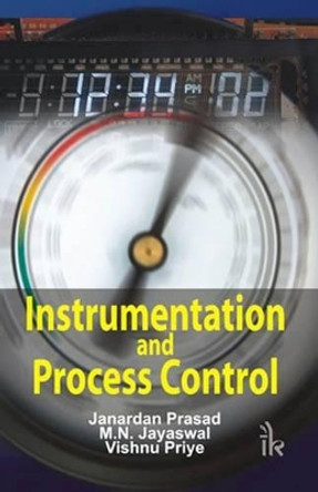 Instrumentation and Process Control by Janardan Prasad 9789380026572