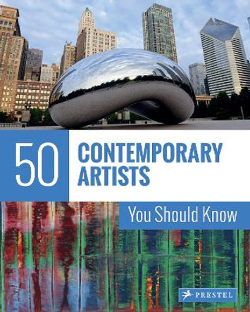50 Contemporary Artists You Should Know by Christiane Weidemann