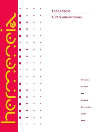 The Didache: A Commentary by Kurt Niederwimmer 9780800660277