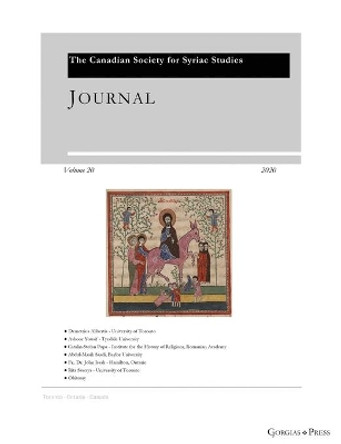 Journal of the Canadian Society for Syriac Studies 20 by Amir Harrak 9781463242626