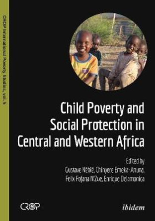 Child Poverty and Social Protection in Central and Western Africa by Gustave Nebie