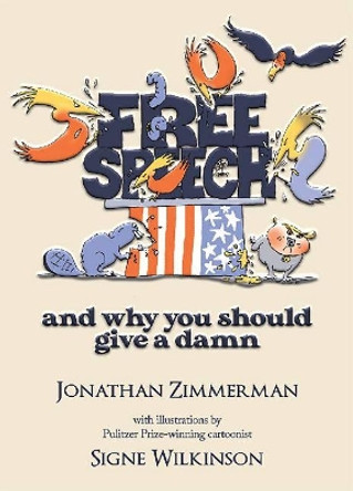 Free Speech: And Why You Should Give a Damn by Jonathan Zimmerman 9781952536106