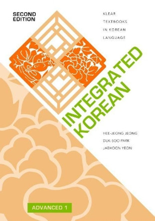 Integrated Korean: Advanced 1, Second Edition by Hee-Jeong Jeong 9780824890087