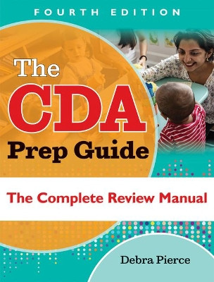 The CDA Prep Guide by Debra Pierce 9781605547244