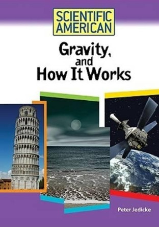 Gravity, and How it Works by Peter Jedicke 9780791090510