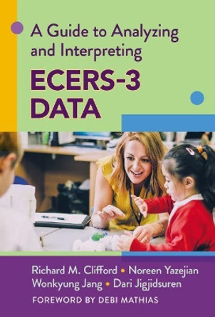 A Guide to Analyzing and Interpreting Ecers-3 Data by Richard M Clifford 9780807766071